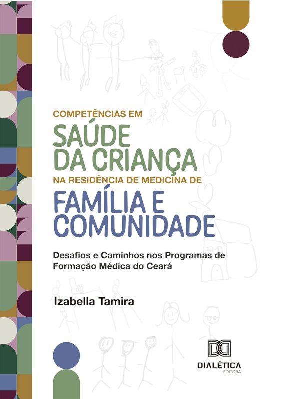 Competências em Saúde da Criança na Residência de Medicina de Família e Comunidade: Desafios e Caminhos nos Programas de Formação Médica do Ceará (Portuguese Edition) (EPUB)