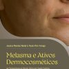 Melasma e Ativos Dermocosméticos: da Fisiopatologia ao Manejo Clínico em Saúde Estética (Portuguese Edition) (EPUB)