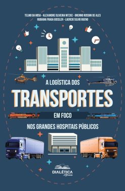 Caminhos da Saúde: A Logística dos Transportes em foco nos Grandes Hospitais Públicos (Portuguese Edition) (EPUB)