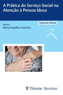 A prática do Serviço Social na atenção à pessoa idosa, 2nd Edition (Portuguese Edition) (EPUB)