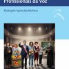 Manual Prático de Comunicação para Profissionais da Voz (Portuguese Edition) (EPUB)