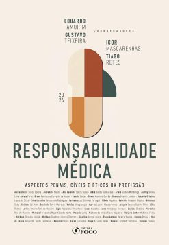 Responsabilidade Médica – Aspectos Penais, Cíveis e Éticos da Profissão – 1ª Ed – 2026 (Portuguese Edition) (EPUB)