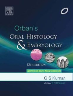 Orban’s Oral Histology & Embryology, 13th Edition