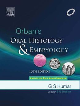 Orban’s Oral Histology & Embryology, 13th Edition