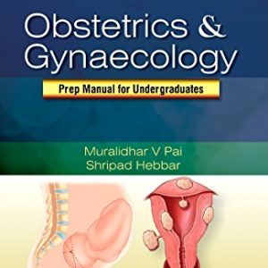 Obstetrics & Gynaecology – Prep Manual for Undergraduates Students (Original PDF from Publisher)