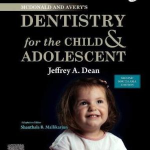 McDonald and Avery’s Dentistry for the Child and Adolescent: Second South Asia Edition (Original PDF from Publisher)