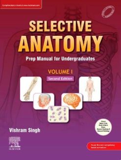 Selective Anatomy: Prep Manual for Undergraduates (Vol – 1), 2nd Edition (Original PDF from Publisher)