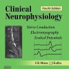 Clinical Neurophysiology: Nerve Conduction, Electromyography, Evoked Potentials, 4th Edition (Original PDF from Publisher)