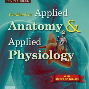 Workbook of Applied Anatomy and Applied Physiology for Nurses, 2nd Edition (True PDF from Publisher)