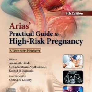 Arias’ Practical Guide to High-Risk Pregnancy, 6th Edition (Original PDF from Publisher)