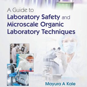 A Practical Guide to Laboratory Safety and Microscale Organic Laboratory Techniques (Original PDF from Publisher)