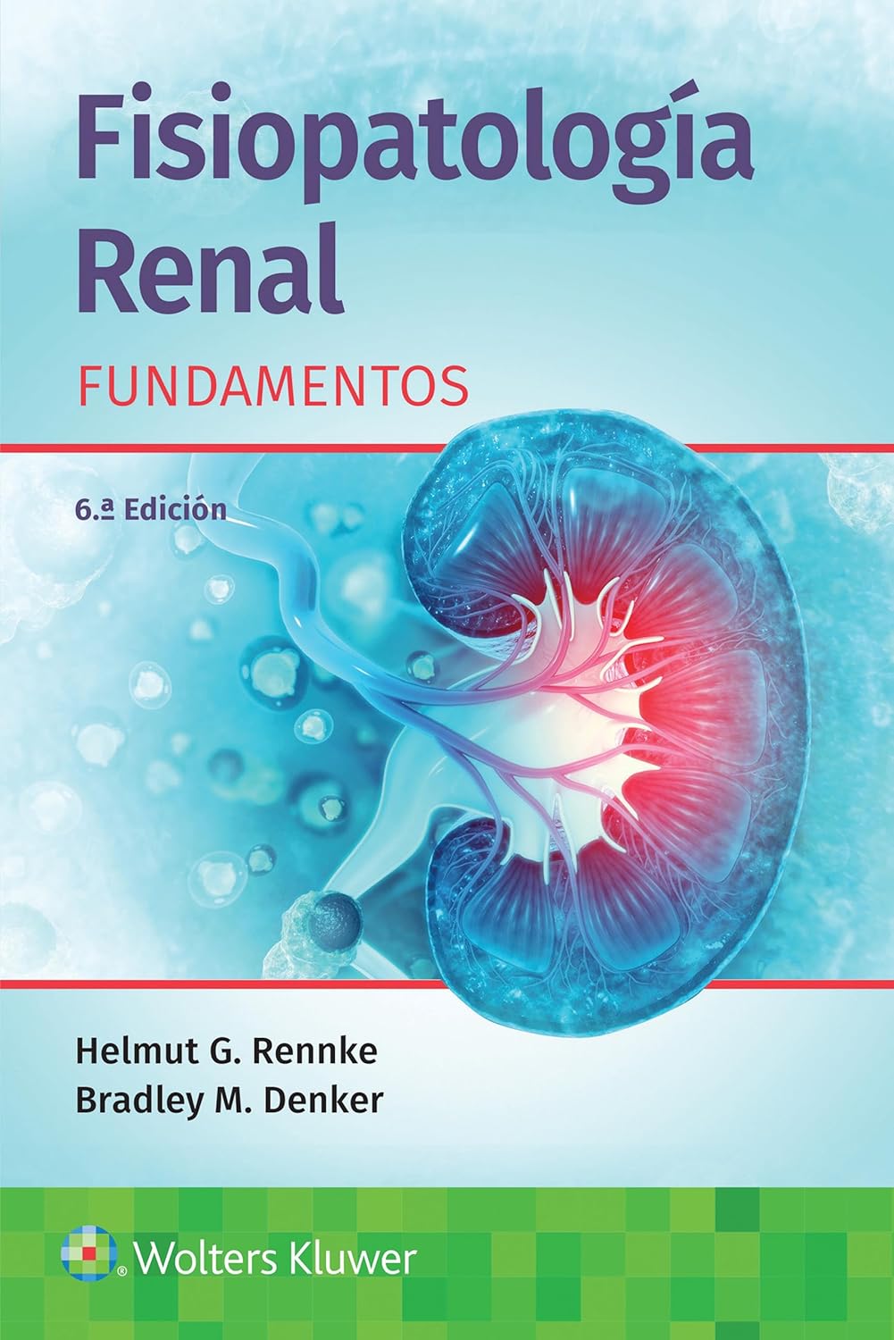 Fisiopatología renal. Fundamentos (Spanish Edition), 6th Edition (EPUB)
