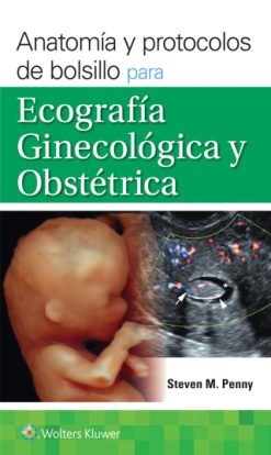Anatomía y protocolos de bolsillo para ecografía ginecológica y obstétrica (EPUB)