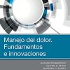 Manejo del dolor. Fundamentos e innovaciones (Original PDF from Publisher)