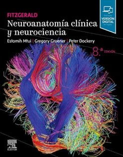 Fitzgerald. Neuroanatomía clínica y neurociencia, 8th edition (Original PDF from Publisher)
