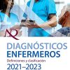 Diagnósticos enfermeros. Definiciones y clasificación. 2021-2023 (Original PDF from Publisher)