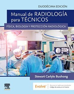 Manual de radiología para técnicos: Física, biología y protección radiológica, 12th edition (Original PDF from Publisher)