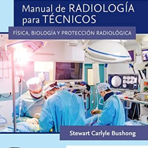 Manual de radiología para técnicos: Física, biología y protección radiológica, 12th edition (Original PDF from Publisher)