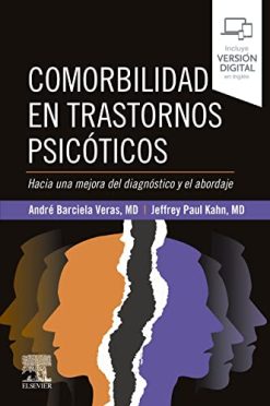 Comorbilidad en trastornos psicóticos: Hacia una mejora del diagnóstico y el abordaje (Spanish Edition) (Original PDF from Publisher)