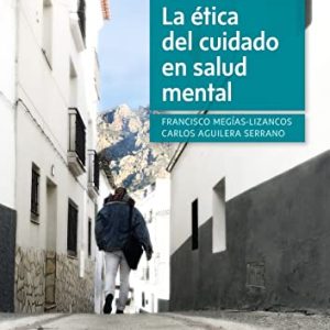 La ética del cuidado en salud mental: Manual (Original PDF from Publisher)