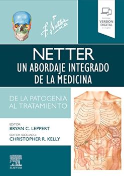 Netter. Un abordaje integrado de la medicina: Patogénesis y tratamiento (Original PDF from Publisher)