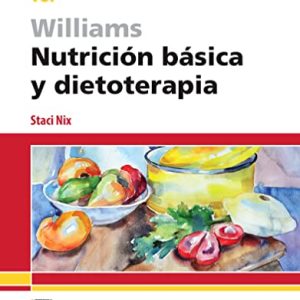 Williams. Nutrición básica y dietoterapia, 16 edición (Original PDF from Publisher)