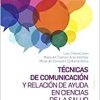 Técnicas de comunicación y relación de ayuda en ciencias de la salud, 4 edición (Original PDF from Publisher)