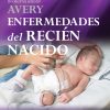 Avery. Enfermedades del recién nacido, 11.ª edición (True PDF from Publisher)