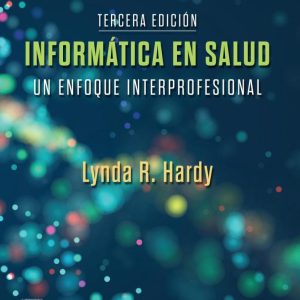 Informática en salud: Una aproximación interprofesional, 3rd Edition (True PDF from Publisher)