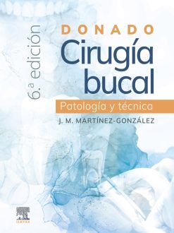 Donado. Cirugía bucal: patología y técnica, 6th Edition (True PDF from Publisher)