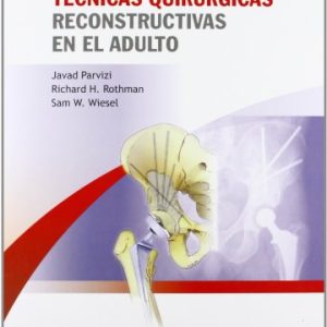 Técnicas quirúrgicas reconstructivas en el adulto (Spanish Edition) (Original PDF from Publisher)