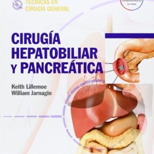 Técnicas en cirugía general. Cirugía hepatobiliar y pancreática (Spanish Edition) (Original PDF from Publisher)