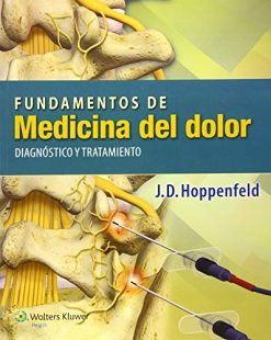 Fundamentos de medicina del dolor: Diagnóstico y tratamiento (Spanish Edition) (High Quality Image PDF)