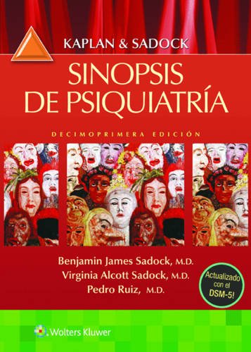 Kaplan & Sadock. Sinopsis de psiquiatría, 11e (Spanish Edition) (High Quality Image PDF)