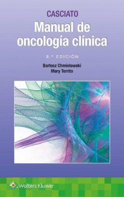 Casciato. Manual de oncología clínica, 8th Edition (Spanish Edition) (Epub+Converted PDF)