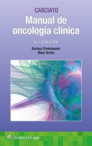 Casciato. Manual de oncología clínica, 8th Edition (Spanish Edition) (Epub+Converted PDF)