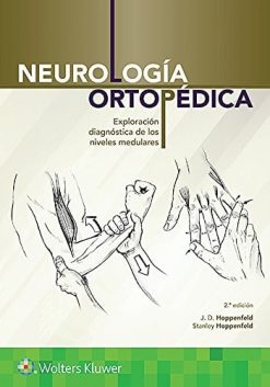 Neurología ortopédica: Exploración diagnóstica de los niveles medulares, 2ed (Spanish Edition) (Original PDF from Publisher)