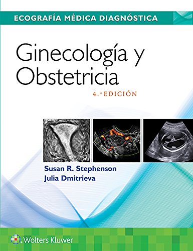Ecografía médica diagnóstica. Ginecología y Obstetricia, 4e (Diagnostic Medical Sonography Series) (Spanish Edition) (EPUB+Converted PDF)