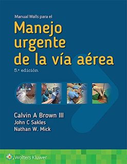 Manual Walls para el manejo urgente de la vía aérea (Spanish Edition), 5th Edition (EPUB)