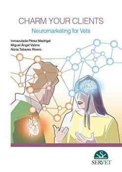 Charm Your Clients. Neuromarketing for Vets (EPUB)