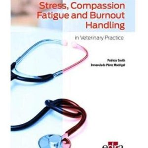 Stress, Compassion Fatigue and Burnout Handling in Veterinary Practice (EPUB)