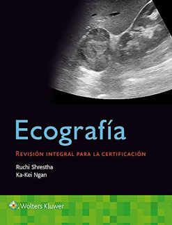 Ecografía. Revisión integral para la certificación (Spanish Edition) (Very High Quality Image PDF)