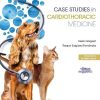 Case Studies in Cardiothoracic Medicine (EPUB3 + Converted PDF)