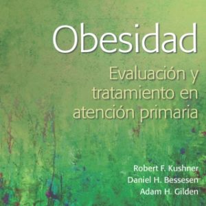 Obesidad. Evaluación y abordaje en atención primaria (Original PDF from Publisher)