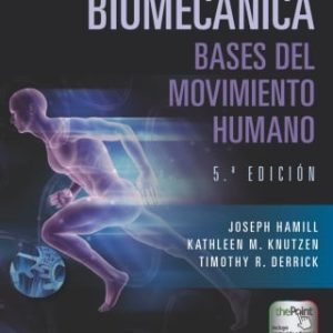 Biomecánica. Bases del movimiento humano, 5th Edition (Original PDF from Publisher)