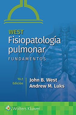 West. Fisiopatología pulmonar. Fundamentos, Tenth edition (Spanish Edition) (High Quality Image PDF)