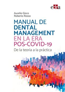 Manual de dental management en la era pos-COVID-19. De la teoría a la práctica (EPUB)