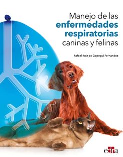 Manejo de las enfermedades respiratorias caninas y felinas (EPUB)