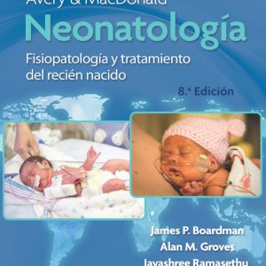 Avery y MacDonald. Neonatología, 8th Edition (Original PDF from Publisher)