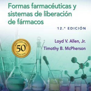Ansel. Formas farmacéuticas y sistemas de liberación de fármacos, 12th Edition (EPUB)